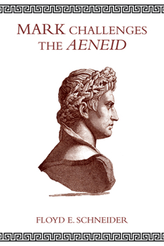 Paperback Mark Challenges the Aeneid Book