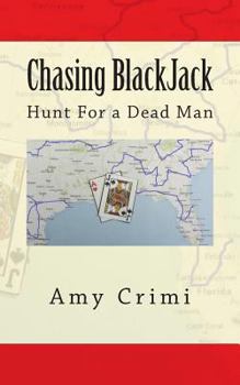 Chasing BlackJack: Hunt For a Dead Man