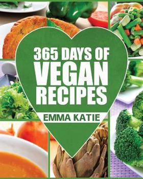 Paperback Vegan: 365 Days of Vegan Recipes (Everyday Vegan Vegan Recipes Vegan Cookbook) Book
