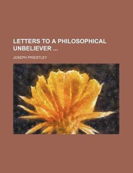 Letters to a Philosophical Unbeliever (Volume 1-2)
