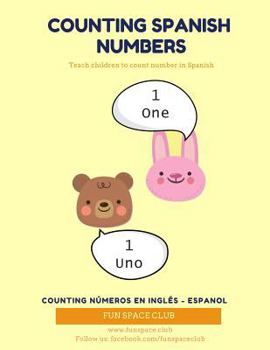Paperback Counting Spanish Numbers: Teach children to count number in Spanish / Counting Números en Inglés - Espanol Book