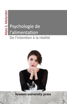 Paperback Psychologie de l'alimentation - De l'intention à la réalité [French] Book
