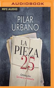 MP3 CD La Pieza 25: Operación Salvar a la Infanta [Spanish] Book