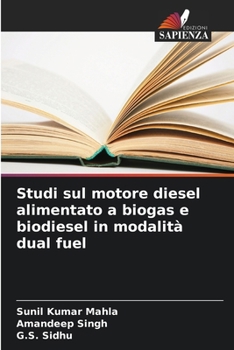 Paperback Studi sul motore diesel alimentato a biogas e biodiesel in modalità dual fuel [Italian] Book