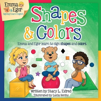 Paperback Shapes and Colors: Emma and Egor Learn to Sign Shapes and Colors Book