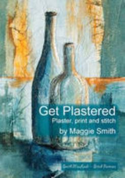 Pamphlet Get Plastered: Plaster, Print and Stitch (Stitch Partners) Book
