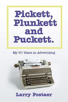 Paperback Pickett, Plunkett and Puckett: My 50 Years in Advertising Book