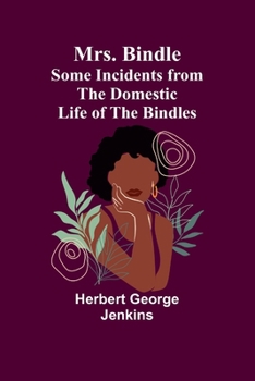Paperback Mrs. Bindle: Some Incidents from the Domestic Life of the Bindles Book