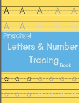 Paperback Preschool letters and number tracing book: Tracing book / learning alphabet and numbers / trace words workbook / 8.5 x 11 120 Pages / for age 3+ kids Book