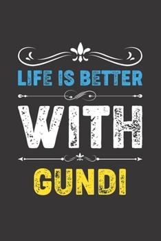 Paperback Life Is Better With Gundi: Funny Gundi Lovers Gifts Dot Grid Journal Notebook 6x9 120 Pages Book