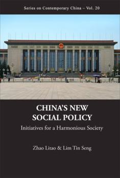 Hardcover China's New Social Policy: Initiatives for a Harmonious Society Book