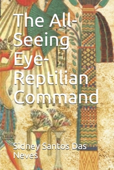 Paperback The All-Seeing Eye- Reptilian Command Book