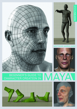 Paperback Beginner's Guide to Character Creation in Maya Book