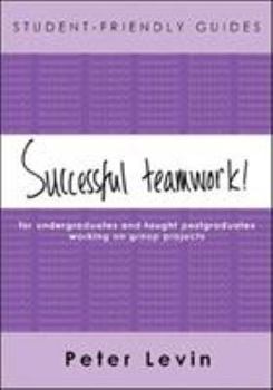 Paperback Student-Friendly Guide: Successful Teamwork! Book