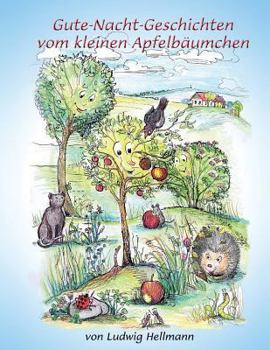 Paperback Gute-Nacht-Geschichten vom kleinen Apfelbäumchen (German Edition) [German] Book