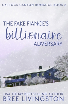 Paperback The Fake Fiance's Billionaire Adversary: A Caprock Canyon Romance Book Two Book