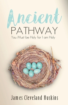 Paperback Ancient Pathway: You Must Be Holy For I Am Holy Book
