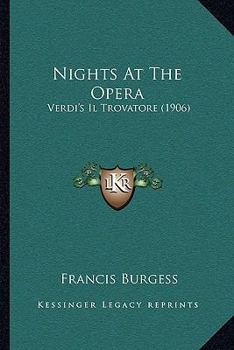 Nights At The Opera: Verdi's Il Trovatore