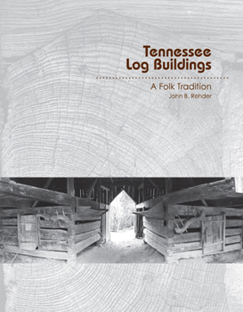 Paperback Tennessee Log Buildings: A Folk Tradition Book