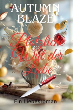Paperback Love's Sudden Rage: German Edition [German] Book