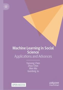 Hardcover Machine Learning in Social Science: Applications and Advances Book