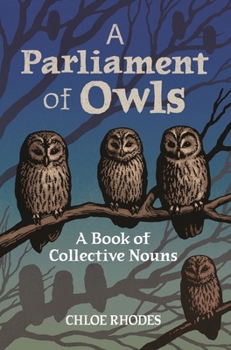 Hardcover A Parliament of Owls: A Book of Collective Nouns Book