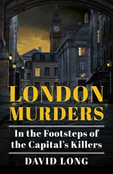 Paperback London Murders: In the Footsteps of the Capital's Killers Book