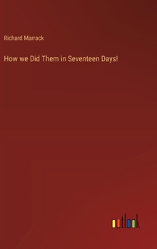 Hardcover How we Did Them in Seventeen Days! Book