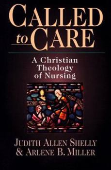 Paperback Called to Care: A Christian Theology of Nursing Book