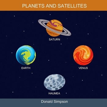 Paperback Planets And Satellites: Educational Book For Kids (Book For Kids 3-12 Years) Book