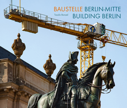 Hardcover Baustelle Berlin-Mitte / Building Berlin Book