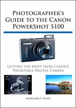 Paperback Photographer's Guide to the Canon PowerShot S100 Book