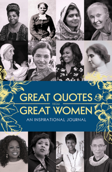 Paperback Great Quotes from Great Women Journal: An Inspirational Journal Book