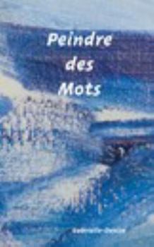 Paperback Peindre des mots [French] Book