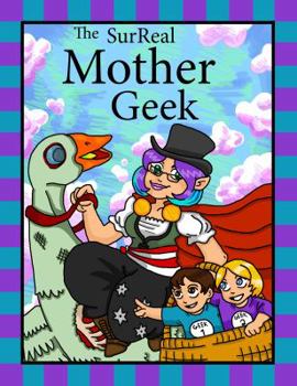 Hardcover The SurReal Mother Geek Book