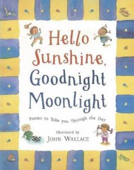 Hardcover Hello Sunshine, Good Night Moonlight Book