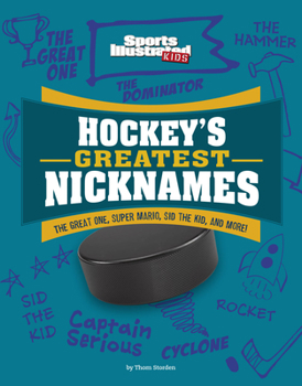 Paperback Hockey's Greatest Nicknames: The Great One, Super Mario, Sid the Kid, and More! Book