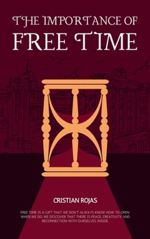 Paperback The Importance of Free Time Book