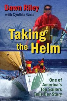 Paperback Taking the Helm: One of America's Top Sailors Tells Her Story Book