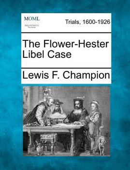 Paperback The Flower-Hester Libel Case Book