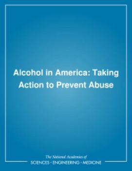 Paperback Alcohol in America: Taking Action to Prevent Abuse Book