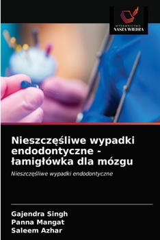 Paperback Nieszcz&#281;&#347;liwe wypadki endodontyczne - lamiglówka dla mózgu [Polish] Book