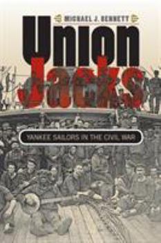 Union Jacks: Yankee Sailors in the Civil War (Civil War America) - Book  of the Civil War America