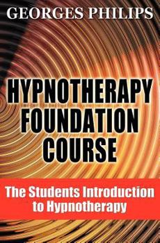 Paperback Hypnotherapy Foundation Course: The Students Introduction to Hypnotherapy Book