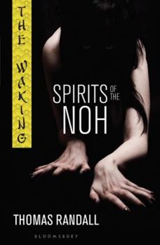 Spirits of the Noh - Book #2 of the Waking