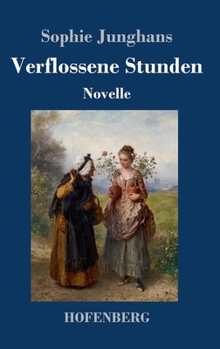 Hardcover Verflossene Stunden: Novelle [German] Book