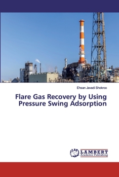 Paperback Flare Gas Recovery by Using Pressure Swing Adsorption Book