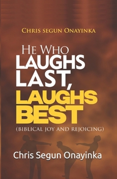 HE WHO LAUGHS LAST, LAUGHS BEST