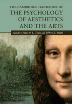 The Cambridge Handbook of the Psychology of Aesthetics and the Arts - Book  of the Cambridge Handbooks in Psychology