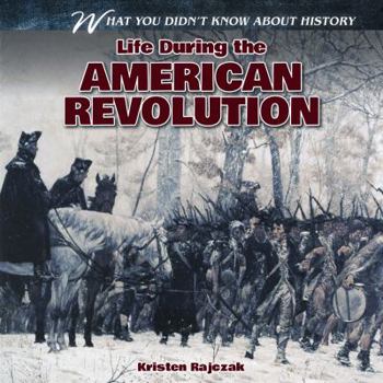 Paperback Life During the American Revolution Book
